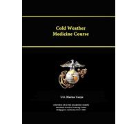 United States Marine Corps Cold Weather Medicine Course (Tascabile)