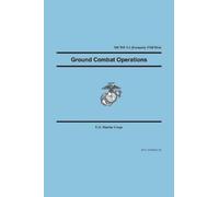 United States Marine Corps Ground Combat Operations (Tascabile)