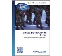 United States Marine Corps: Serving the American foreign policy