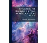 United States N Instructions for Observing the Total Solar Eclipse (Tascabile)