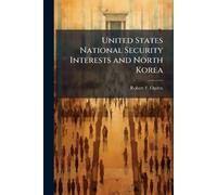 United States National Security Interests and North Korea