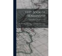 United States Naval Academy Text-Book of Seamanship (Copertina rigida)