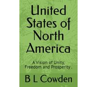 United States of North America: A Vision of Unity, Freedom and Unity.