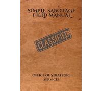 United States Oss Simple Sabotage Field Manual (Tascabile)