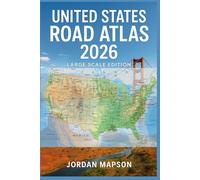United States Road Atlas 2026 (Large Scale Edition): Full-Color Maps, Scenic Routes & Easy Navigation for All 50 States - Updated Travel Atlas for Road Trips, RVs & Adventure Planning