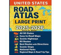 United States Road Atlas Large Print 2025-2026: All 50 States, Easy to read Maps, Scenic Highways, RV Routes, Best Routes with Directions, Scenic Stops, National Parks, Regional maps & Road Trip Tips.