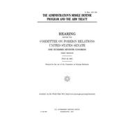 United States Senate Committee on F The administration's missile de (Tascabile)