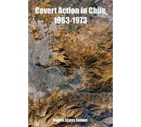 United States Senate Covert Action in Chile 1963-1973 (Tascabile)