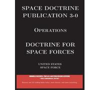United States Space Force Fred Zi Space Doctrine Publication 3-0 Ope (Tascabile)
