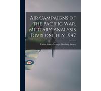 United States Str Air Campaigns of the Pacific war. Military Analys (Tascabile)