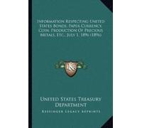 United States T Information Respecting United States Bonds, Paper Cu (Tascabile)