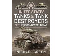 Green, Michael United States Tanks and Tank Destroyers of the (Copertina rigida)