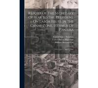 United States War Report Of The Secretary Of War To The President On (Tascabile)