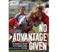 United States Women's Rugby Foundation No Advantage Given (Tascabile)