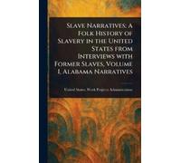United States Work P Administration Slave Narratives (Copertina rigida)
