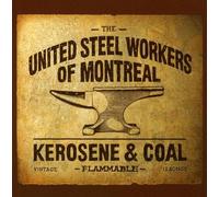 United Steel Workers Of Montreal - Kerosene & Coal