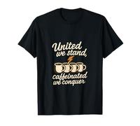 United We Stand Caffeinated Coffee Dream Team Maglietta