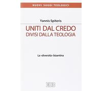 Uniti dal Credo, divisi dalla teologia. La «diversità» bizantina