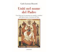 Uniti nel nome del Padre. Una chiave per la comunione tra cattolici e orto...