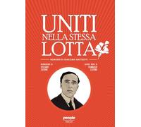 Uniti nella stessa lotta. Memorie di Giacomo Matteotti