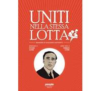 Uniti nella stessa lotta. Memorie di Giacomo Matteotti