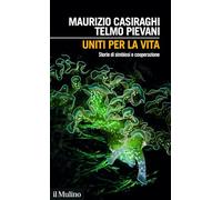 Uniti per la vita. Storie di simbiosi e cooperazione