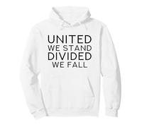 Uniti Siamo divisi e cadiamo Felpa con Cappuccio