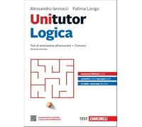 Unitutor logica. Test di ammissione all'università e concorsi. Con e-book