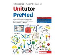 Unitutor PreMed teoria ed esercizi di consolidamento prima del semestre aperto di medicina. Con e-book