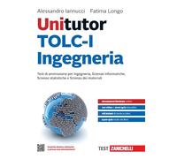 Unitutor TOLC-I Ingegneria. Test di ammissione per Ingegneria, Scienze informatiche, Scienze statistiche e Scienza dei materiali. Con e-book