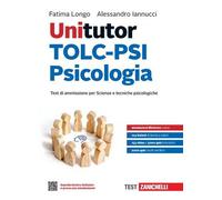 Unitutor TOLC-PSI Psicologia. Test Di Ammissione Per Scienze E Tecniche Psicolog