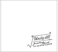 Unity All (Junko Onishi presents thesextetplus Live at PitInn完全版・3枚組)