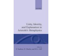Unity, Identity, and Explanation in Aristotle's Metaphysics (Copertina rigida)