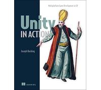 Unity in Action: Multiplatform Game Development in C#