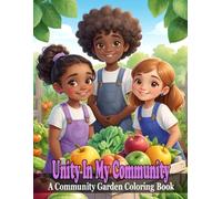 Unity In My Community: A Community Garden Coloring Book