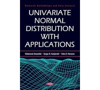 Univariate Normal Distribution with Applications (Research Methodology and Data Analysis Series)