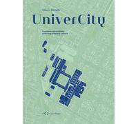 UniverCity. Il campus universitario come esperimento urbano