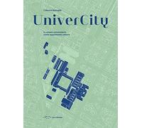 UniverCity. Il campus universitario come esperimento urbano