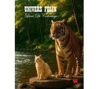 Univers Félin. Livre de coloriage pour enfants, adolescents et adultes: Un voyage créatif dans le monde des chats, idéal pour se détendre et laisser libre cours à son imagination.