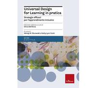 Universal design for learning in pratica. Strategie efficaci per l’apprendimento inclusivo