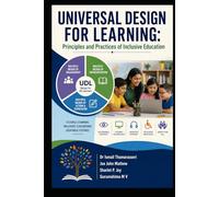 UNIVERSAL DESIGN FOR LEARNING: Principles and Practices of Inclusive Education
