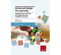 Universal Design for Learning. Progettazione universale per l'apprendimento e didattica inclusiva