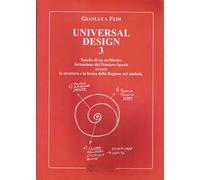 Universal design. Vol. 3: Nascita di un architetto: formazione del pensiero-spazio ovvero la struttura e la forma della ragione nel simbolo