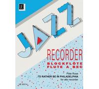 UNIVERSAL EDITION ROSE P. - I'D RATHER BE IN PHILADELPHIA - FLUTE A BEC Classical sheets Harmonica