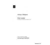 UNIVERSAL EDITION WEBERN A. - DREI LIEDER OP. 18 - VOIX, CLARINETTE (Eb) ET GUITARE Classical sheets Soprano, instruments