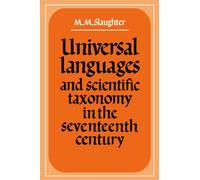 Universal Languages and Scientific Taxonomy in the Seventeenth Century
