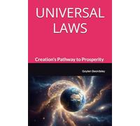 UNIVERSAL LAWS: Creation's Pathway to Prosperity