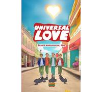 Universal Love: Embracing Compassion, Kindness, and Harmony