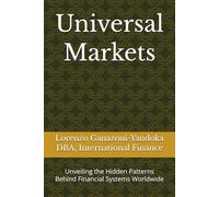 Universal Markets: Unveiling the Hidden Patterns Behind Financial Systems Worldwide
