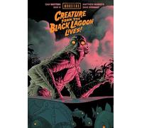 Universal Monsters: Creature From the Black Lagoon Lives by Dan Watters